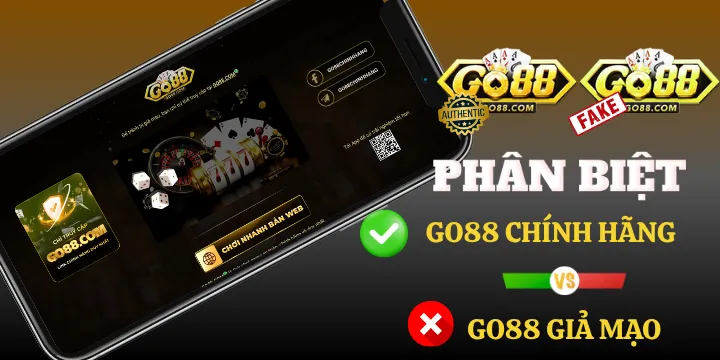 Điểm qua 05 cách phân biệt Go88 chính hãng và giả mạo